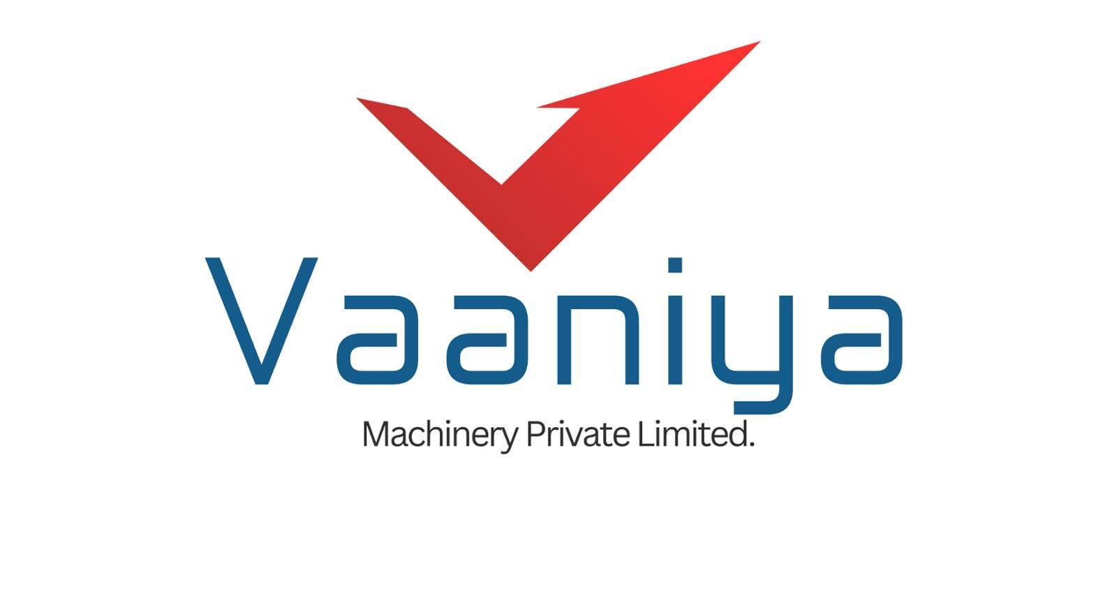 Vaaniya Machinery Pvt Ltd